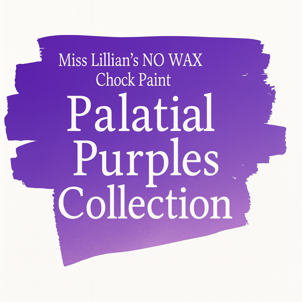 Palatial Purples Collection | Miss Lillian’s NO WAX Chock Paint