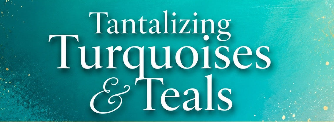 Tantalizing Turquoises & Teals Collection